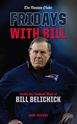 Fridays with Bill: Inside the Football Mind of Bill Belichick