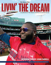 Load image into Gallery viewer, Livin&#39; the Dream: A Celebration of the World Champion 2013 Boston Red Sox