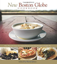 Load image into Gallery viewer, The New Boston Globe Cookbook: More than 200 Classic New England Recipes, From Clam Chowder to Pumpkin Pie